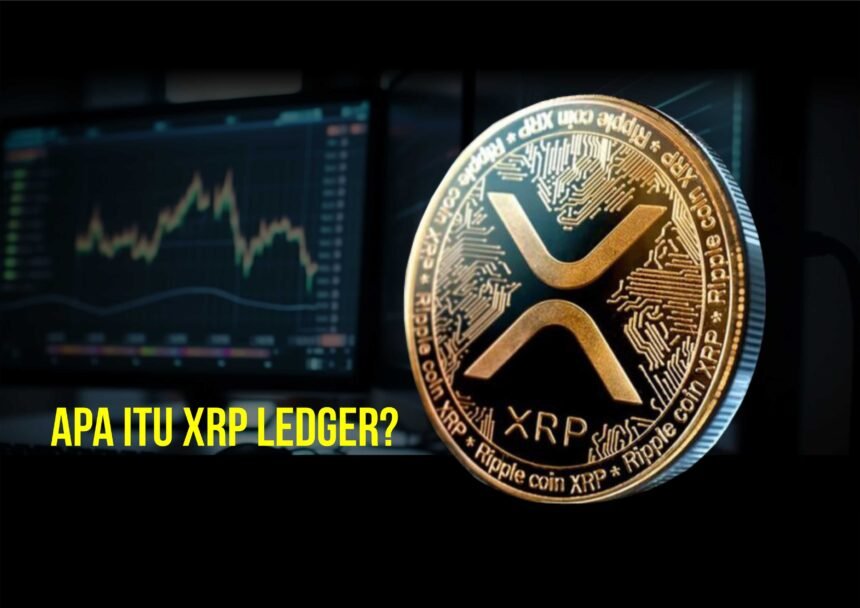 Apa itu XRP Ledger