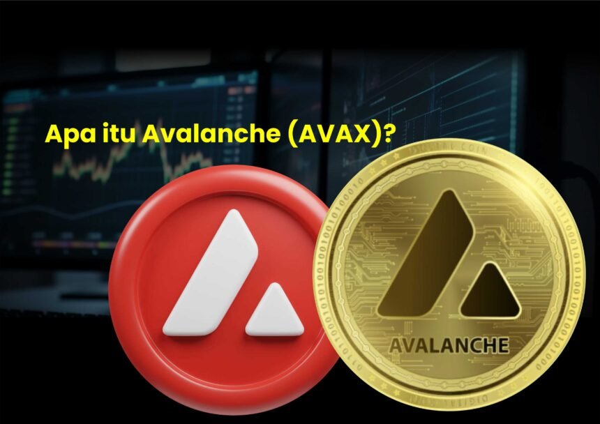 Apa itu Avalanche (AVAX)
